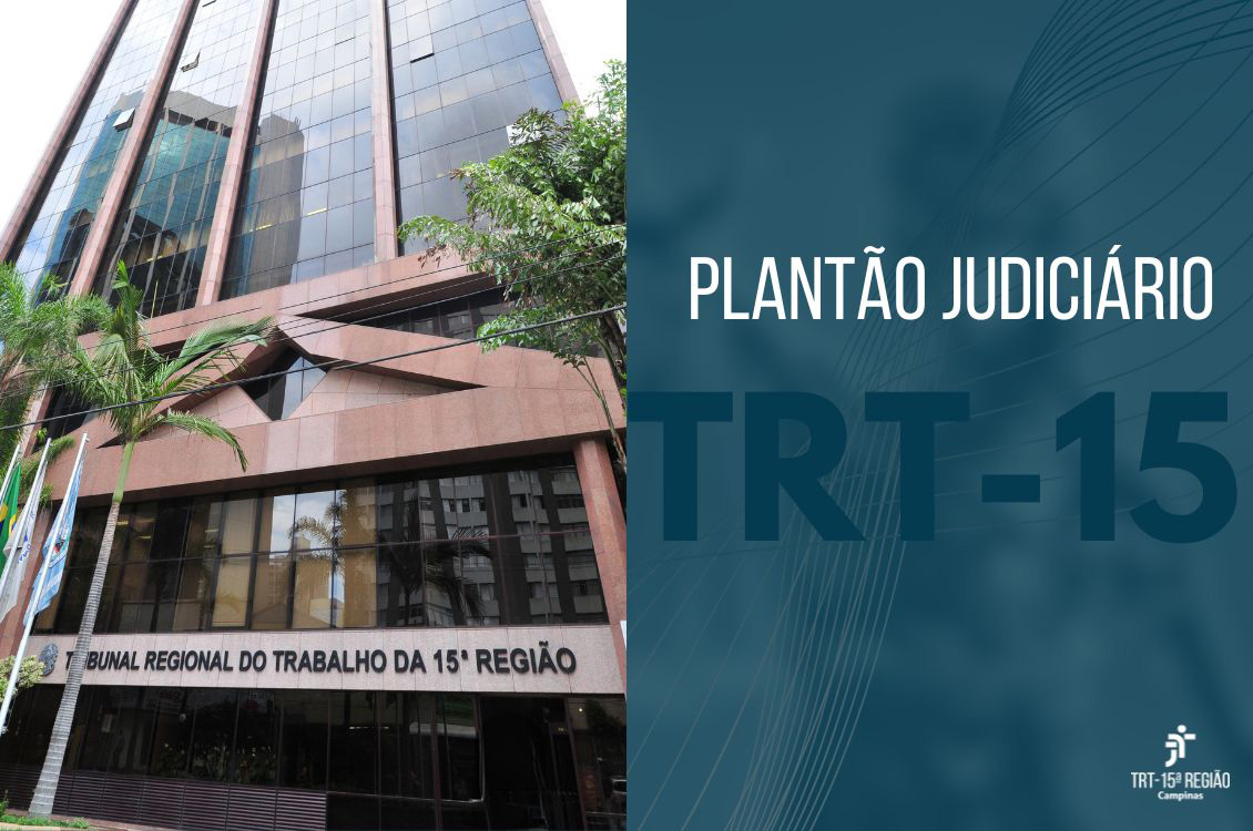 TRT-15 divulga escala de plantão judiciário para o feriado de Corpus Christi | Justiça do Trabalho – TRT da 15ª Região
